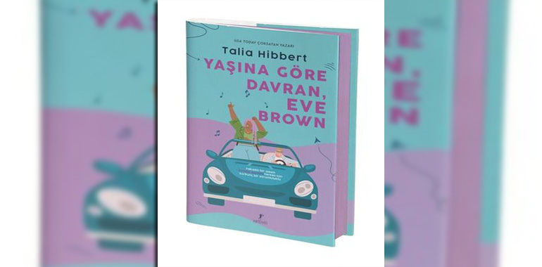 Yaşına Göre Davran, Eve Brown Kitap Özeti Talia Hibbert