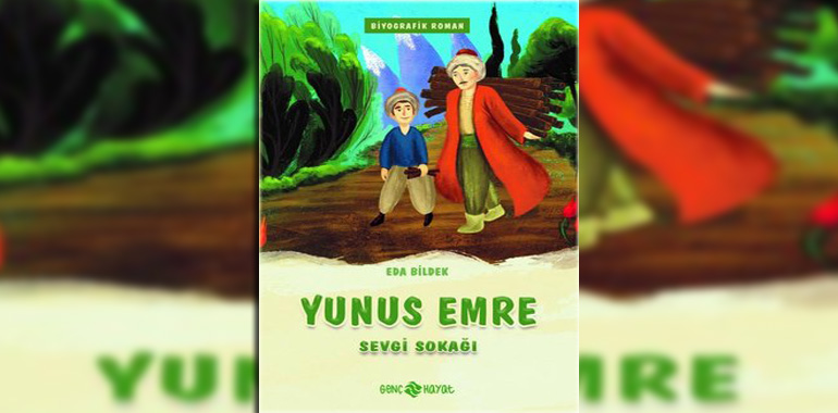 Yunus Emre-Sevgi Sokağı Kitap Özeti Eda Bildek