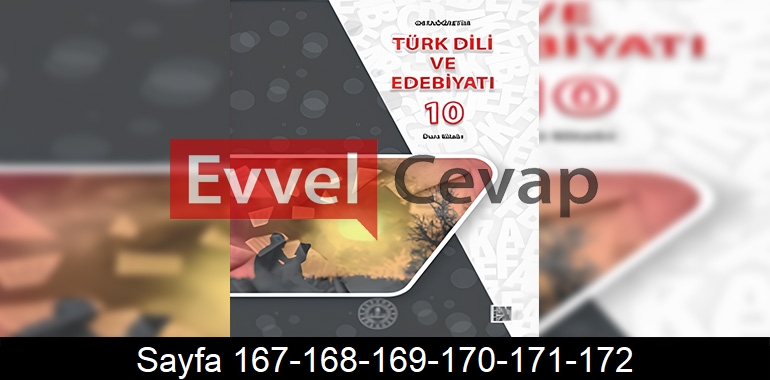 10. Sınıf Meb Yayınları Türk Dili ve Edebiyatı Ders Kitabı Cevapları Sayfa 167-168-169-170-171-172