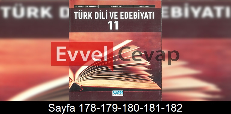 11. Sınıf Cem Yayınları Türk Dili ve Edebiyatı Ders Kitabı Cevapları Sayfa 178-179-180-181-182