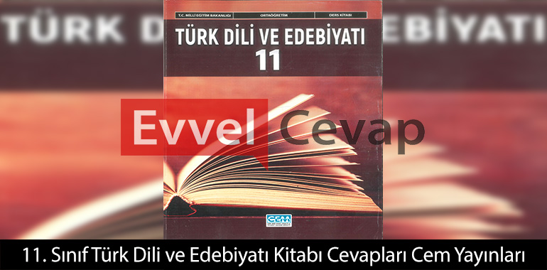 11. Sınıf Edebiyat Ders Kitabı Cevapları Cem Yayınları