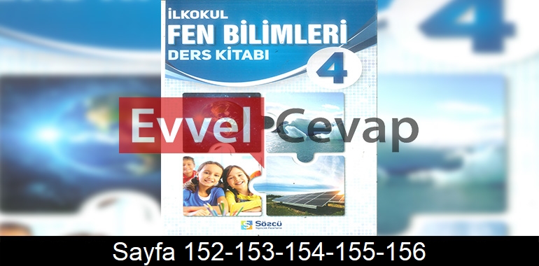 4. Sınıf Sözcü Yayınları Fen Bilimleri Ders Kitabı Cevapları Sayfa 152-153-154-155-156