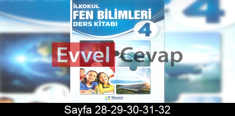 4. Sınıf Sözcü Yayınları Fen Bilimleri Ders Kitabı Cevapları Sayfa 28-29-30-31-32