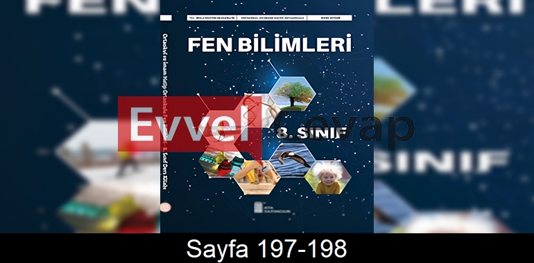 8. Sınıf Ata Yayınları Fen Bilimleri Ders Kitabı Cevapları Sayfa 197-198
