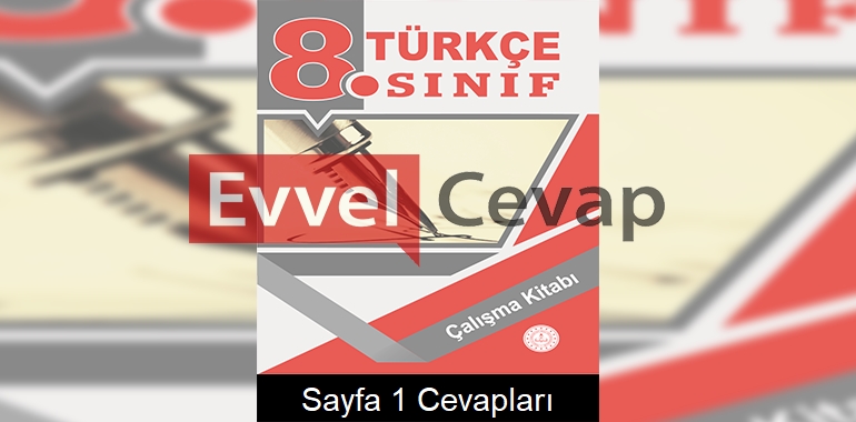 8. Sınıf Türkçe Çalışma Kitabı Cevapları Sayfa 1