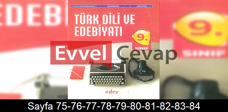9. Sınıf Ödev Yayınları Türk Dili ve Edebiyatı Ders Kitabı Cevapları Sayfa 75-76-77-78-79-80-81-82-83-84