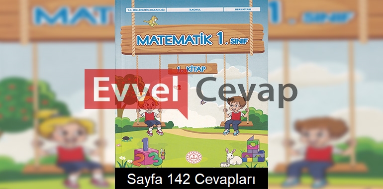 1. Sınıf Matematik Ders Kitabı Cevapları Meb Yayınları (1. Kitap) Sayfa 142