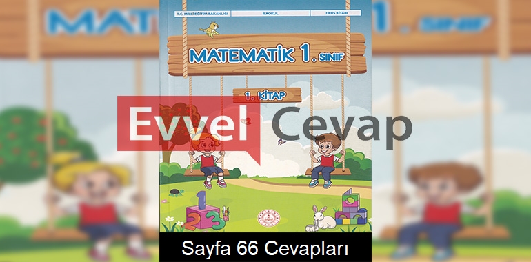 1. Sınıf Matematik Ders Kitabı Cevapları Meb Yayınları (1. Kitap) Sayfa 66