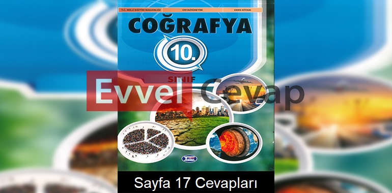 10. Sınıf Coğrafya Ders Kitabı Cevapları Tutku Yayınları Sayfa 17