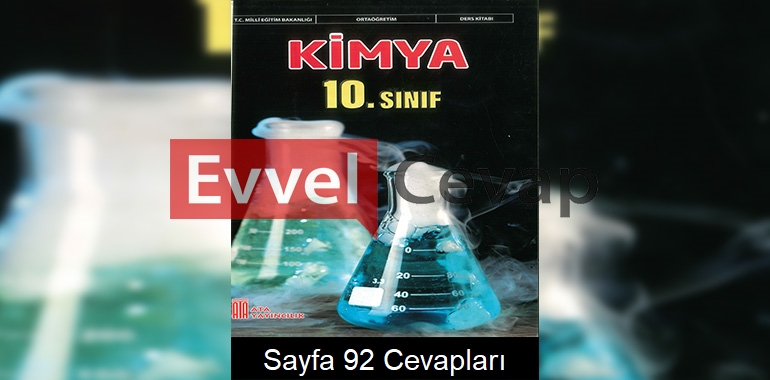 10. Sınıf Kimya Ders Kitabı Cevapları Ata Yayınları Sayfa 92