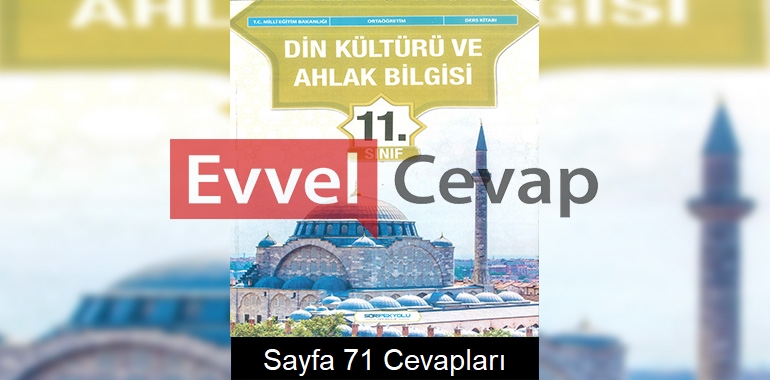 11. Sınıf Din Kültürü Ders Kitabı Cevapları SDR İpekyolu Yayınları Sayfa 71