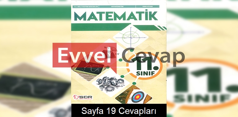 11. Sınıf Matematik Ders Kitabı Cevapları SDR Dikey Yayınları Sayfa 19