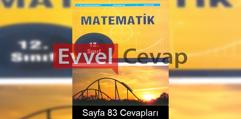 12. Sınıf Matematik Ders Kitabı Cevapları Melis Yayınları Sayfa 83
