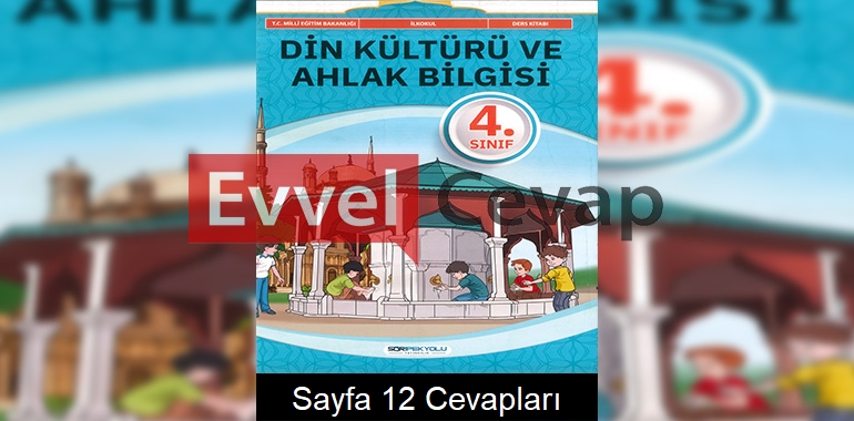 4. Sınıf Din Kültürü Ders Kitabı Cevapları SDR İpekyolu Yayınları Sayfa 12
