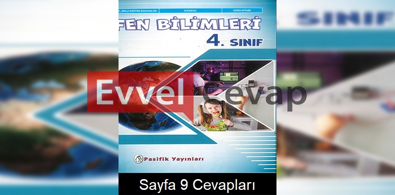 4. Sınıf Fen Bilimleri Ders Kitabı Cevapları Pasifik Yayınları Sayfa 9