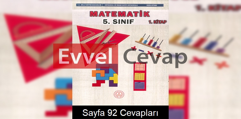 5. Sınıf Matematik Ders Kitabı Cevapları Meb Yayınları (1. Kitap) Sayfa 92