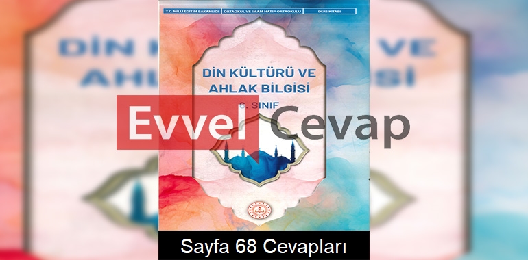 6. Sınıf Din Kültürü Ders Kitabı Cevapları Meb Sayfa 68