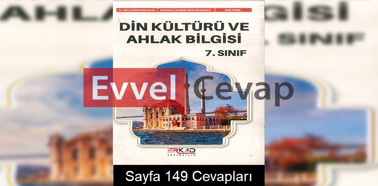 7. Sınıf Din Kültürü Ders Kitabı Cevapları Erkad Yayınları Sayfa 149