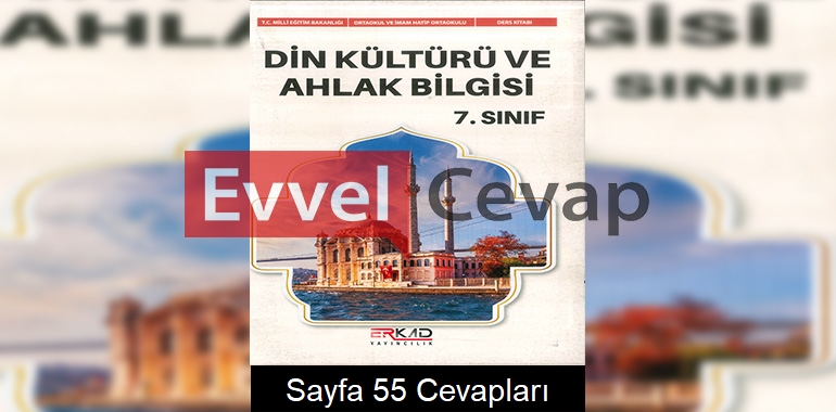 7. Sınıf Din Kültürü Ders Kitabı Cevapları Erkad Yayınları Sayfa 55