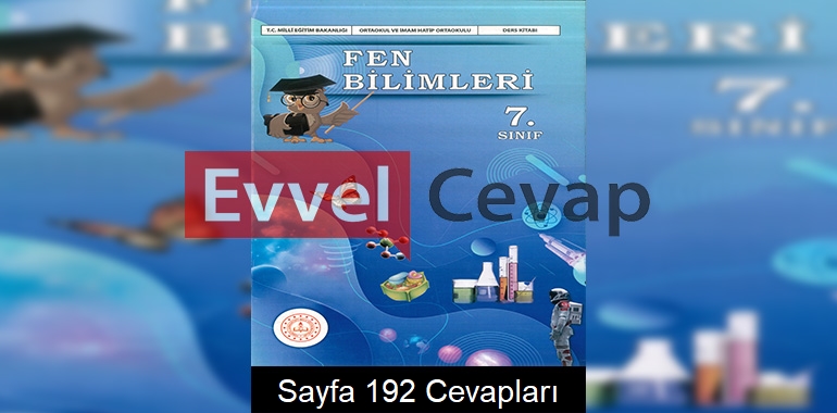 7. Sınıf Fen Bilimleri Ders Kitabı Cevapları Meb Yayınları Sayfa 192
