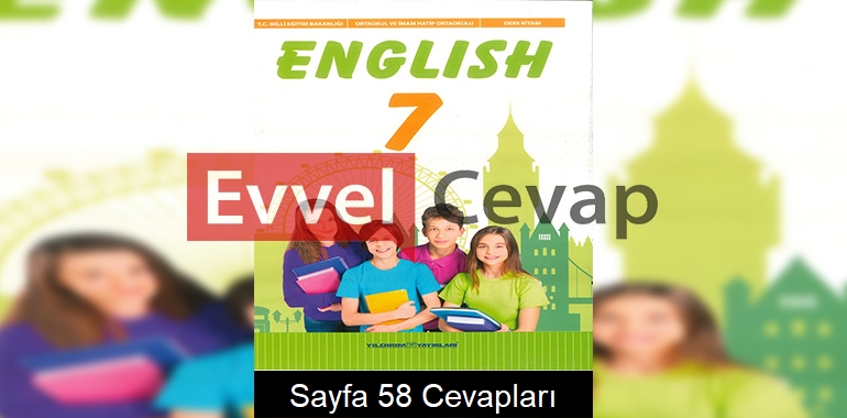 7. Sınıf İngilizce Ders Kitabı Cevapları Yıldırım Yayınları Sayfa 58