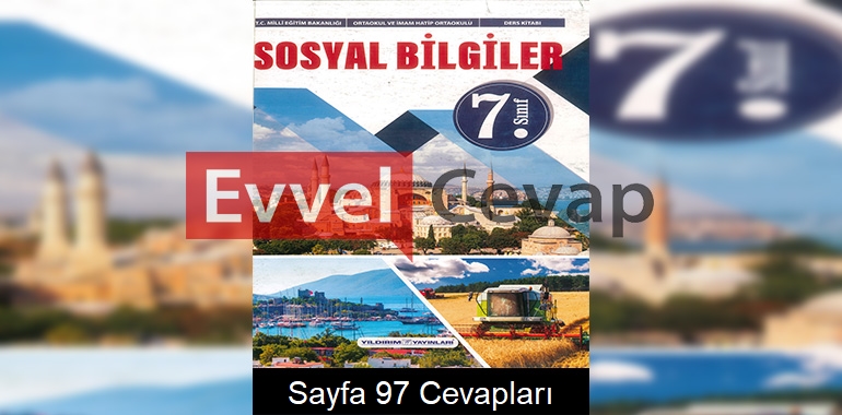 7. Sınıf Sosyal Bilgiler Ders Kitabı Cevapları Yıldırım Yayınları Sayfa 97