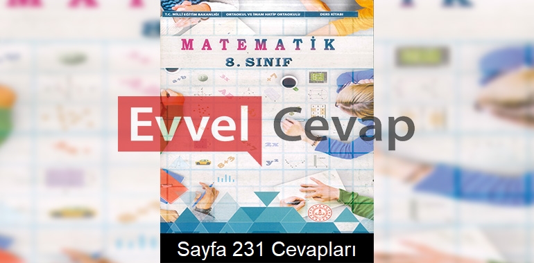 8. Sınıf Matematik Ders Kitabı Cevapları Meb Yayınları Sayfa 231