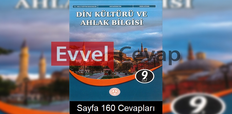 9. Sınıf Din Kültürü Ders Kitabı Cevapları Meb Sayfa 160