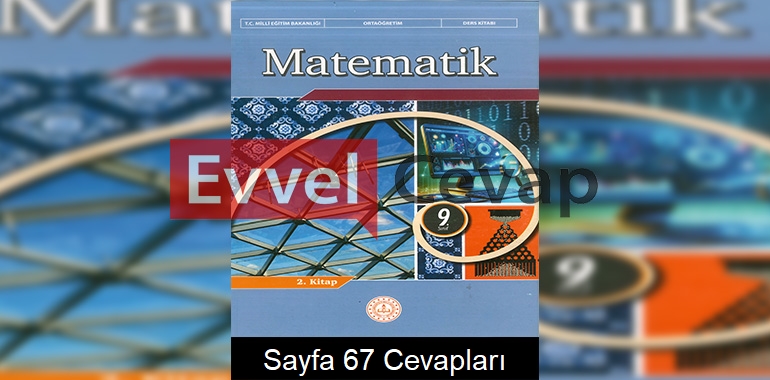 9. Sınıf Matematik Ders Kitabı Cevapları Meb Yayınları (2. Kitap) Sayfa 67