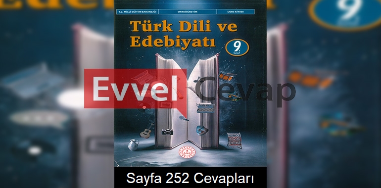9. Sınıf Türk Dili ve Edebiyatı Ders Kitabı Cevapları Meb Sayfa 252