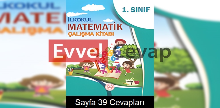 1. Sınıf Matematik Çalışma Kitabı Cevapları Meb Sayfa 39