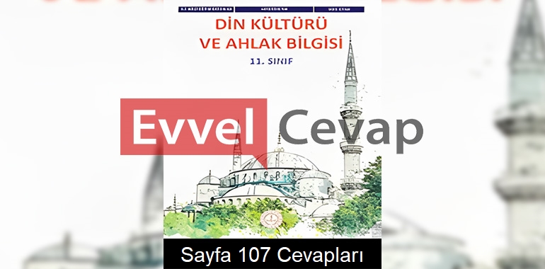 11. Sınıf Din Kültürü Ders Kitabı Cevapları Meb Yayınları Sayfa 107