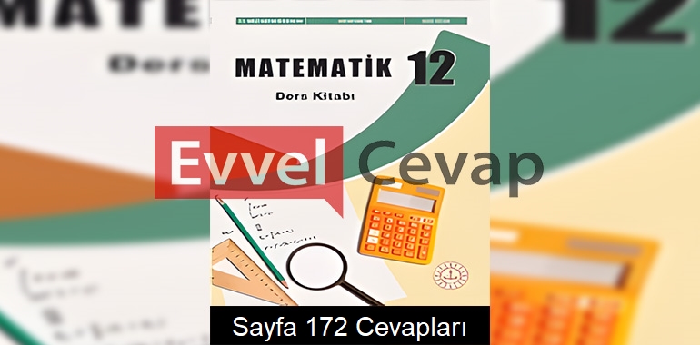 12. Sınıf Matematik Ders Kitabı Cevapları Meb Yayınları Sayfa 172