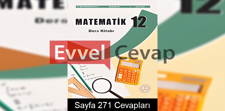 12. Sınıf Matematik Ders Kitabı Cevapları Meb Yayınları Sayfa 271