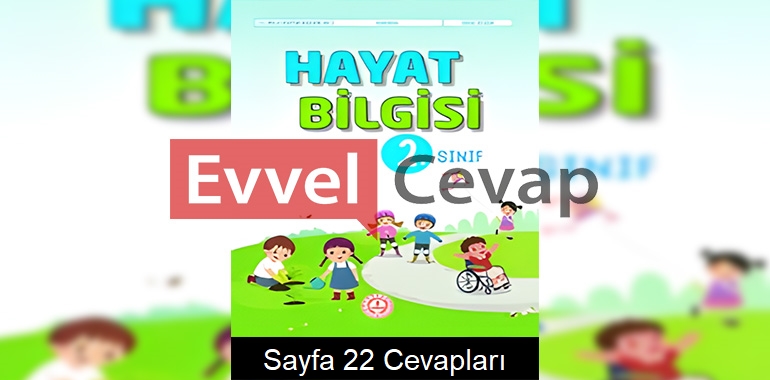 2. Sınıf Hayat Bilgisi Ders Kitabı Cevapları Meb Sayfa 22