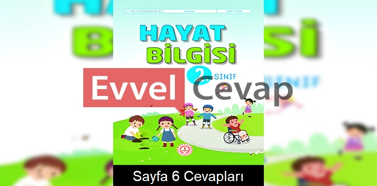 2. Sınıf Hayat Bilgisi Ders Kitabı Cevapları Meb Sayfa 6