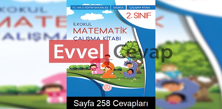 2. Sınıf Matematik Çalışma Kitabı Cevapları Meb Sayfa 258
