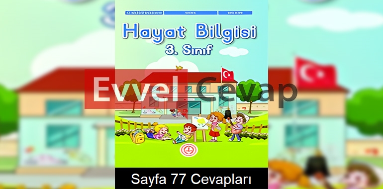 3. Sınıf Hayat Bilgisi Ders Kitabı Cevapları Meb Sayfa 77