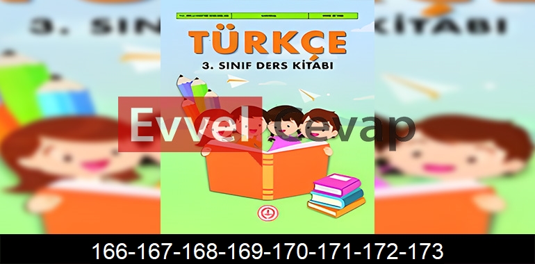 3. Sınıf Meb Yayınları Türkçe Ders Kitabı Cevapları Sayfa 166-167-168-169-170-171-172-173