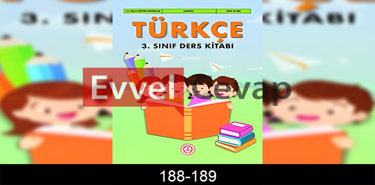 3. Sınıf Meb Yayınları Türkçe Ders Kitabı Cevapları Sayfa 188-189
