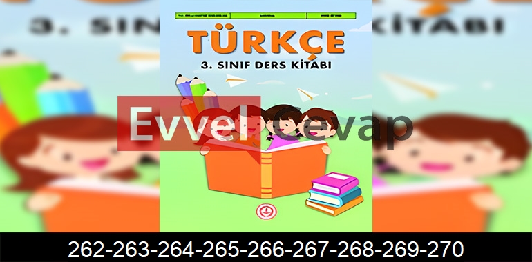 3. Sınıf Meb Yayınları Türkçe Ders Kitabı Cevapları Sayfa 262-263-264-265-266-267-268-269-270