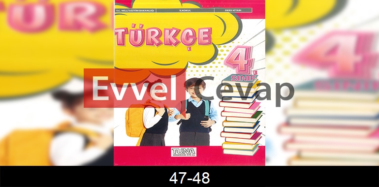 4. Sınıf Tuna Yayınları Türkçe Ders Kitabı Cevapları Sayfa 47-48