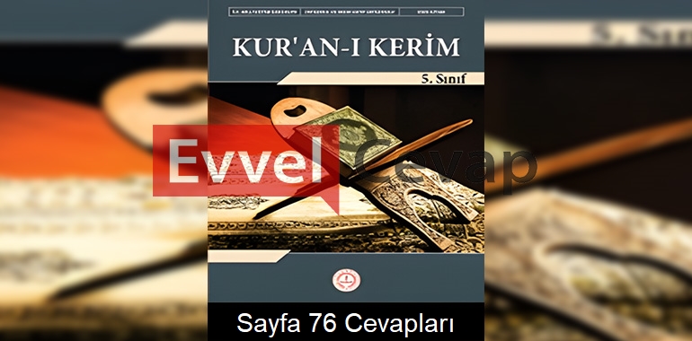 5. Sınıf Kur’an-ı Kerim Ders Kitabı Cevapları Meb Sayfa 76