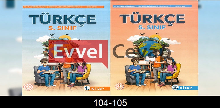 5. Sınıf Meb Yayınları Türkçe Ders Kitabı Cevapları Sayfa 104-105