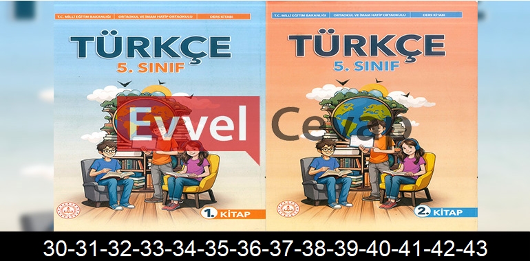 5. Sınıf Meb Yayınları Türkçe Ders Kitabı Cevapları Sayfa 30-31-32-33-34-35-36-37-38-39-40-41-42-43