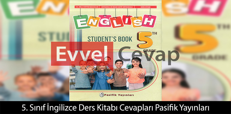 5. Sınıf Pasifik Yayınları İngilizce Ders Kitabı Cevapları