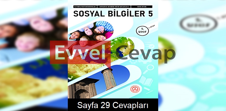 5. Sınıf Sosyal Bilgiler Ders Kitabı Cevapları Meb Yayınları (1. Kitap) Sayfa 29