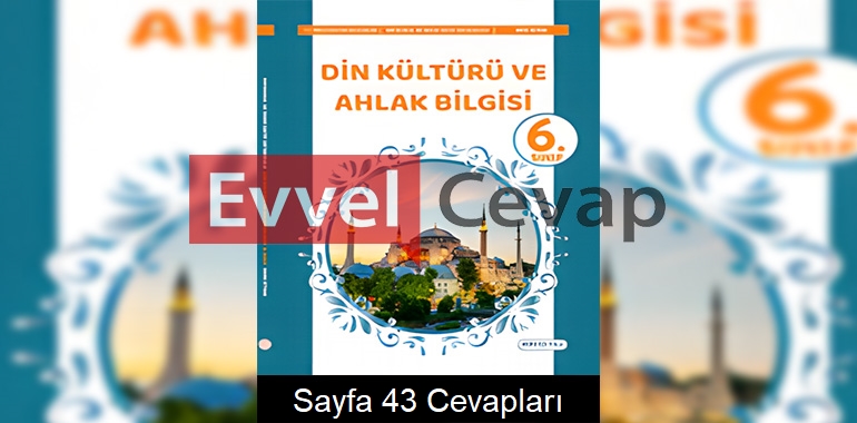 6. Sınıf Din Kültürü Ders Kitabı Cevapları SDR İpekyolu Yayınları Sayfa 43