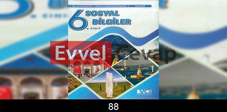 6. Sınıf Evos Yayınları Sosyal Bilgiler Ders Kitabı Cevapları Sayfa 88