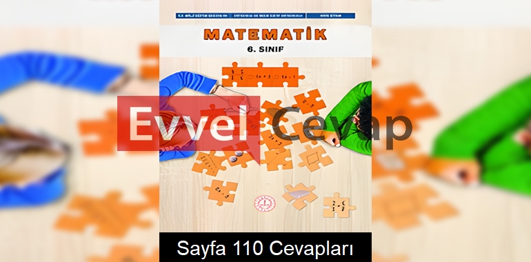 6. Sınıf Matematik Ders Kitabı Cevapları Meb Yayınları Sayfa 110